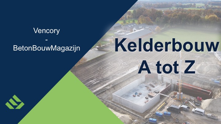 Kelderbouw van A tot Z in beeld